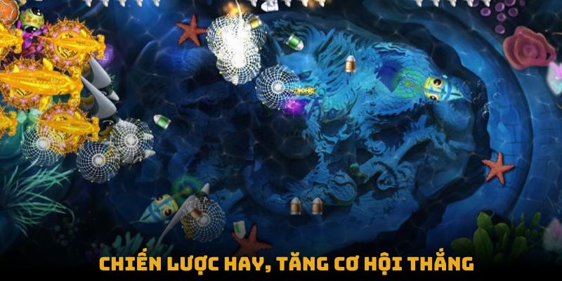 Chiến lược hay, tăng cơ hội thắng