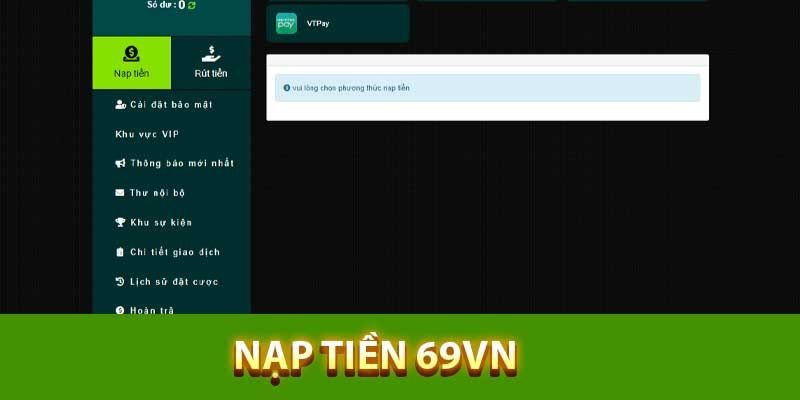 Những điểm quan trọng đặc biệt chú ý khi nạp tiền tại 69VN