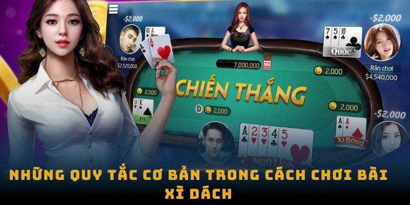 Những quy tắc cơ bản trong cách chơi Bài Xì Dách